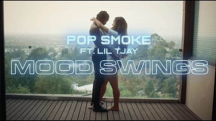 POP SMOKE - MOOD SWINGS ft. Lil Tjay (Official Video)