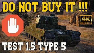 DO NOT BUY IT !! // 4K World of Tanks - 1.5 Test Server Type 5 Review