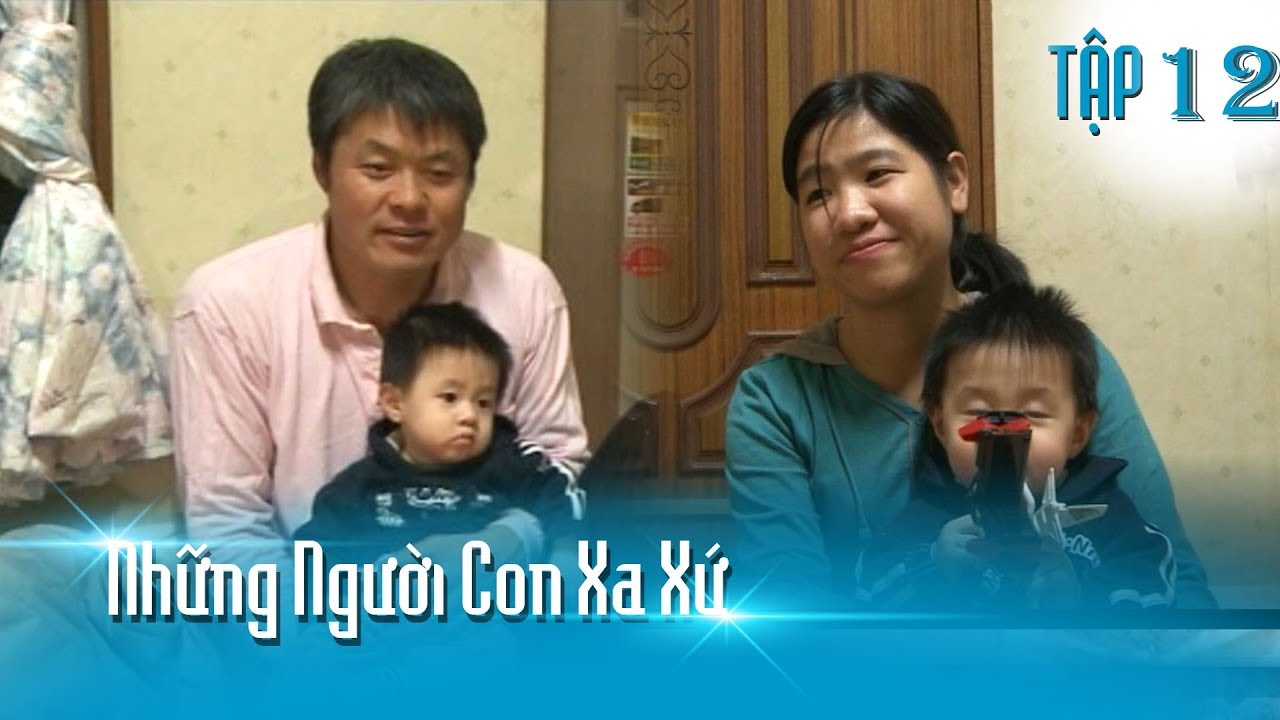 Cô gái may mắn tìm được hạnh phúc với người chồng Hàn hơn 16 tuổi | Những Người Con Xa Xứ Tập 12