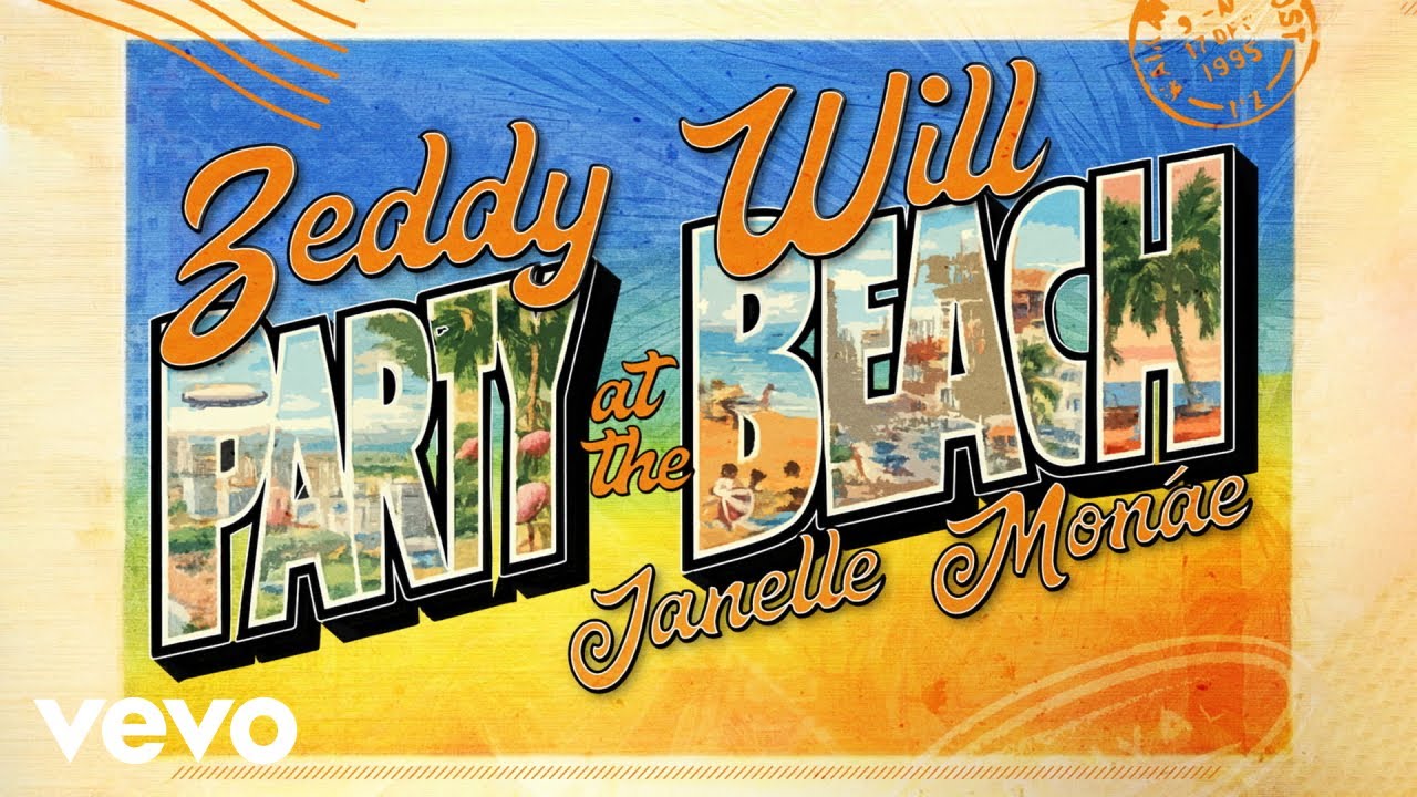 Zeddy Will, Janelle Monáe - Party at the Beach (Official Audio)