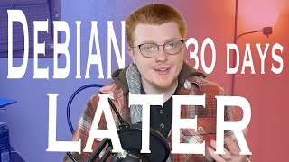 Why I Gave Up On Debian 30 Days Later... Debian 30 Day Challenge