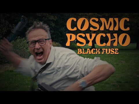 Black Fuse - "Cosmic Psycho" (OFFICIAL MUSIC VIDEO)