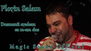 Florin Salam - Dusmanii credeau ca m-am dus - Audio Live