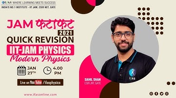 JAM फटाफट  | QUICK REVISION | IIT-JAM PHYSICS | MODERN PHYSICS