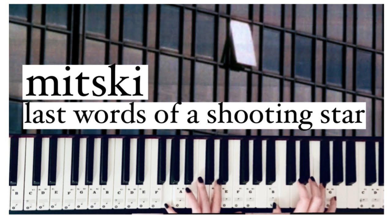 Last Words of a Shooting Star - Mitski (piano cover)