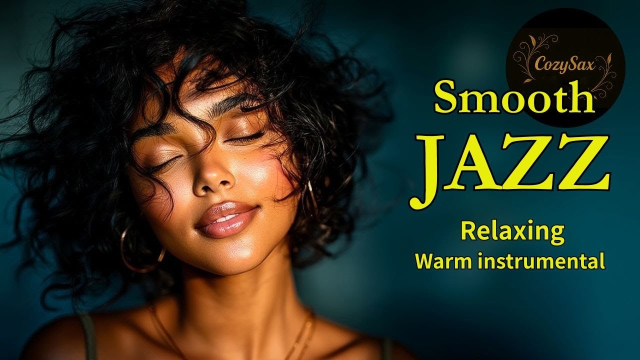 Smooth Jazz & Relaxing Instrumentals – Quiet Drifts