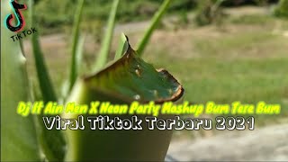 DJ It Ain Men X Neon Party Mashup Bum Tere Bum_Viral Tiktok Terbaru 2021 (Ucil Fvnky)