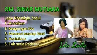 Om Sinar Mutiara | Keagungan Ibu | Ida Laila Full Album