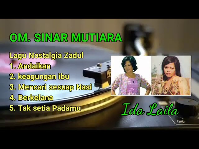 Om Sinar Mutiara | Keagungan Ibu | Ida Laila Full Album class=