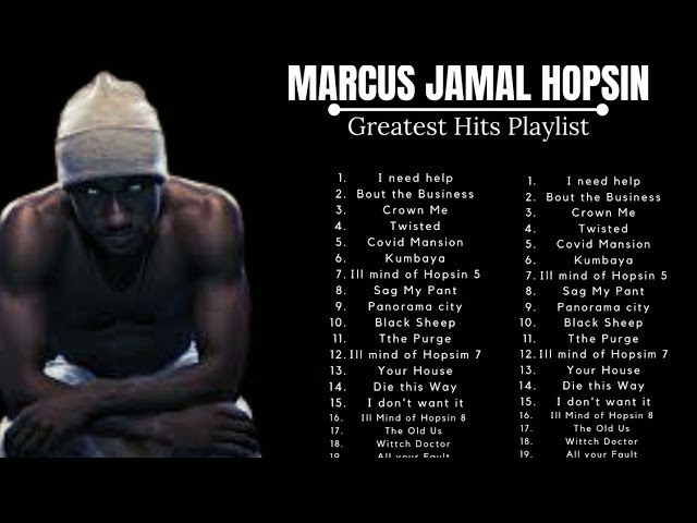 TOP HOPSINS PLAYLIST, BEST OF MARCUS JAMAL HOPSIN, Top Hit Songs!! class=