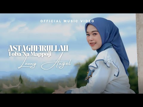 Astaghfirullah Toba Na Mappoji Leony Angel Official Music Video