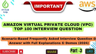 AWS VPC Top 100 most important scenario based Most Asked interview Questions &amp; Answers Part-3 #vpc