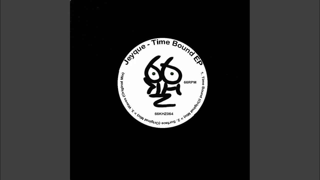 Guarda Time Bound (Original Mix) su YouTube Guarda Time Bound (Original Mix) su YouTube