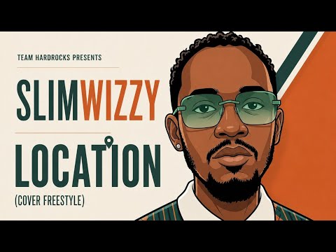 Slim Wizzy — Dave - Location (Cover Freestyle by Slim Wizzy) [Lyric Video]