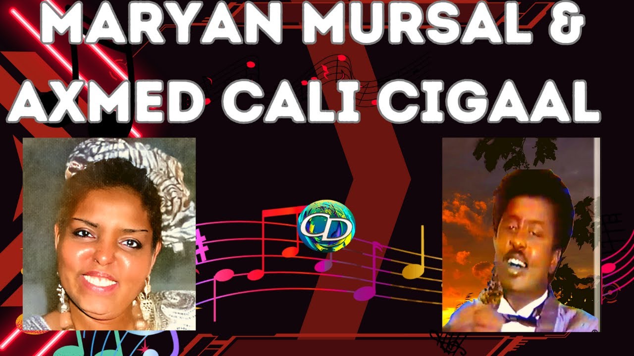 Maryan Mursal & Axmed Cali Cigaal | Hees Ma Ogtahay Warmoogay