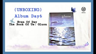(UNBOXING) ALBUM DAY6 EVEN OF DAY THE BOOK OF US : GLUON