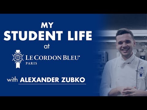 My Student Life at Le Cordon Bleu Paris with Alexander Zubko | Le Cordon Bleu Paris