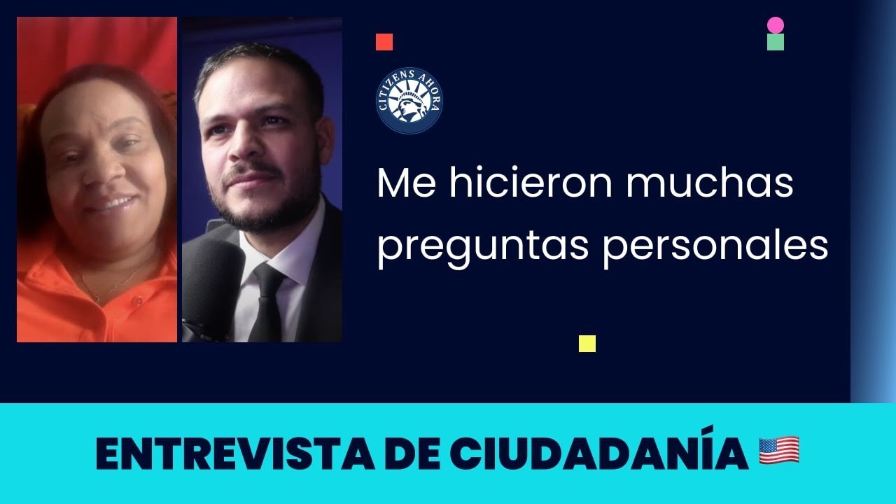 Me hicieron muchas preguntas personales - Ciudadanía americana 2025