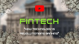 The Rise of Fintech: How Technology is Revolutionizing Banking