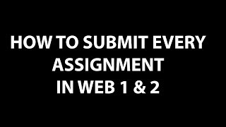 HOW TO SUBMIT AN ASSIGNMENT IN WEB DESIGN  1 & 2