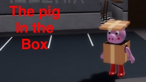 How to get the pig in the box badge in piggy rp:infection