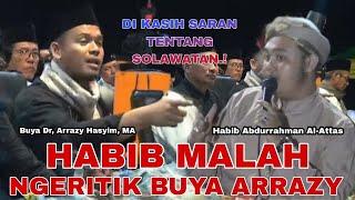 DIKASIH SARAN TENTANG SOLAWATAN,HABIB MALAH NGRITIK BUYA DR, ARRAZY HASYIM.