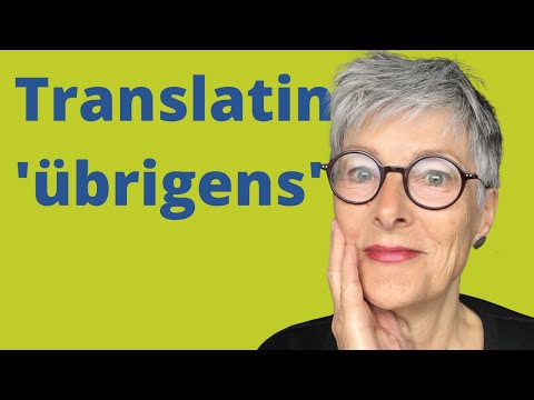 How to translate the German word 'übrigens' into English