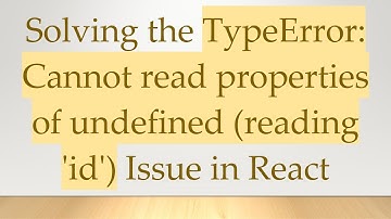 Solving the TypeError: Cannot read properties of undefined (reading 