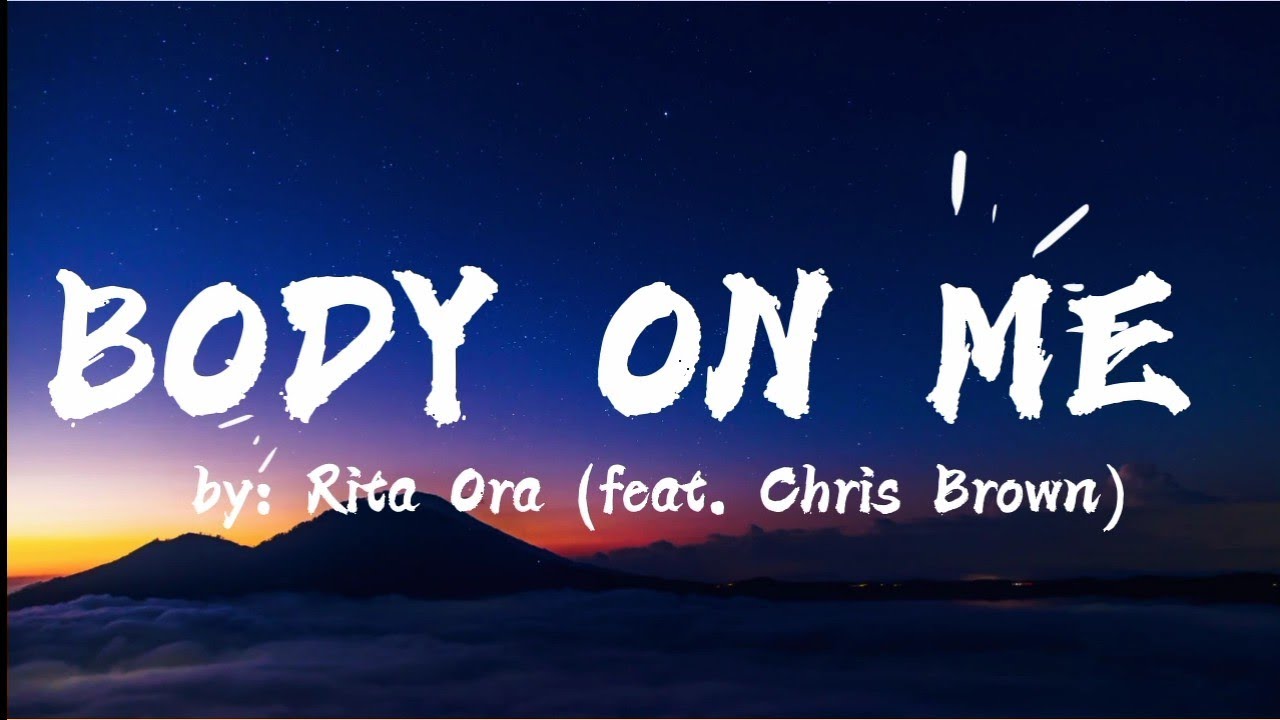 Rita Ora (feat. Chris Brown) Body on me /Lyrics YouTube