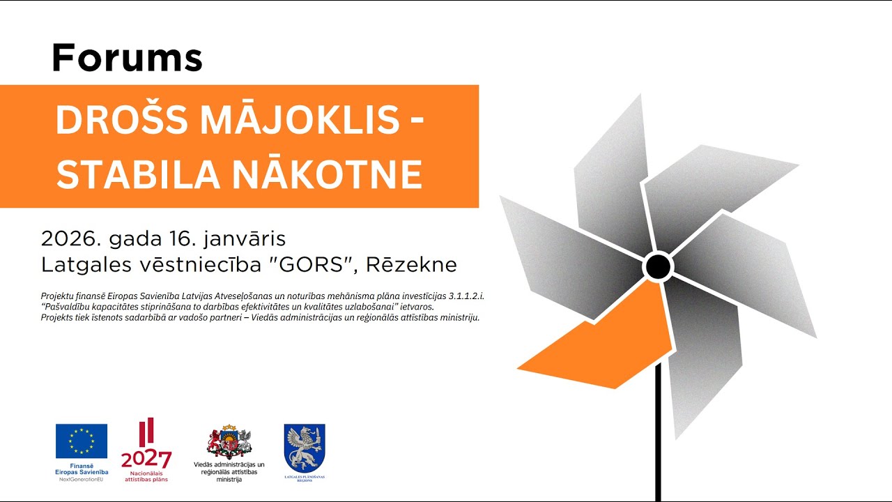 Forums “Drošs mājoklis - stabila nākotne”