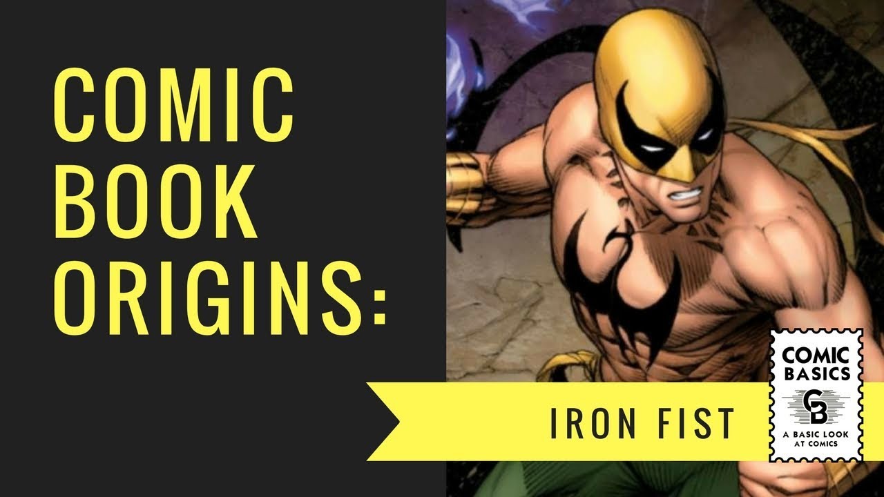Iron Fist Comic Book Origins YouTube