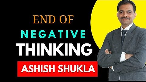 Negative thinking kaise khatm karen || Ashish Shukla from Deep Knowledge