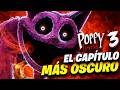 El capítulo más oscuro de toda la saga 💀 | Cap. 3 || POPPY PLAYTIME 🌺