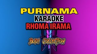 PURNAMA - RHOMA IRAMA                   ( Official Music Karaoke )