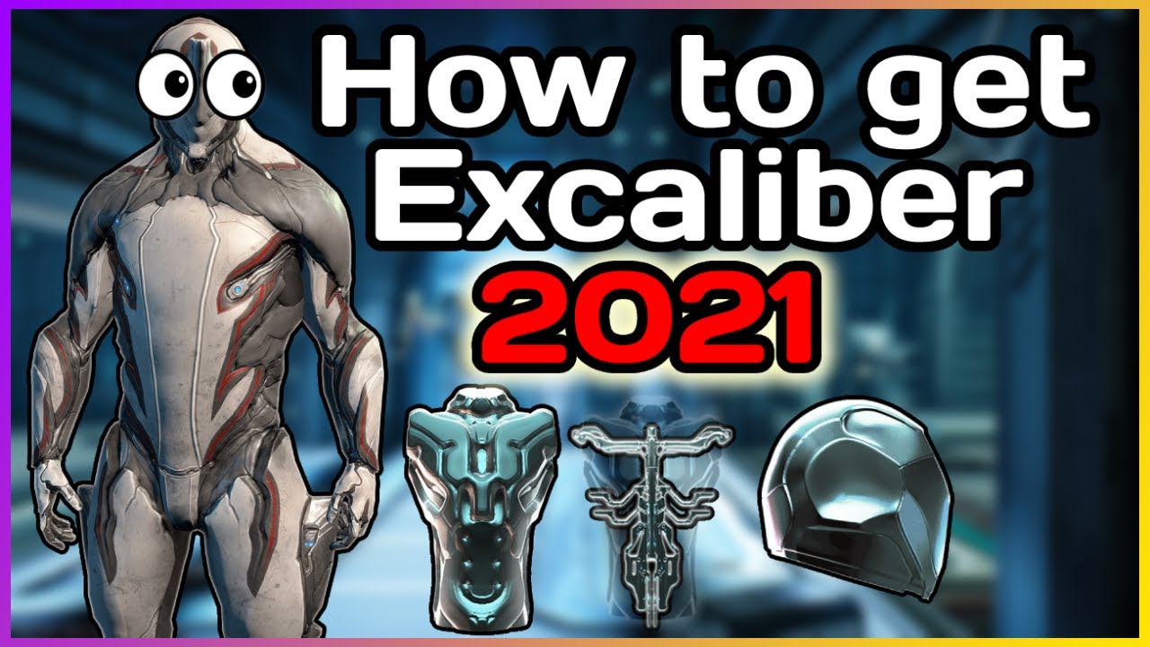 Warframe: How To Get Excaliber 2021 - YouTube