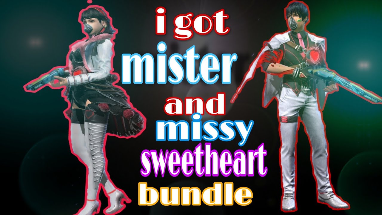 I GOT MISTER & 🙈MISSY SWEETHEART BUNDLE / PAPA JD / JD GANGS / FREE FIRE