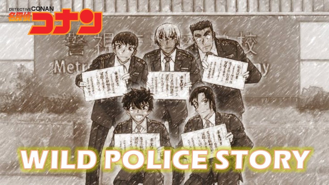 WILD POLICE STORY (canon spin-off) - [RIASSUNTO SAGHE DI DETECTIVE CONAN]