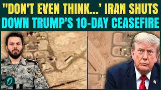 Iran REJECTS 10-Day Ceasefire Proposal By U.S; IRGC Hits With Missiles: ‘Don't Even Think About It’