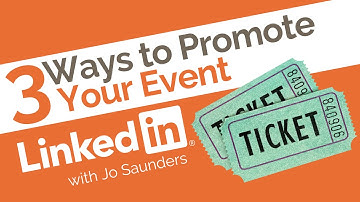 3 Ways to Promote Your Event on LinkedIn // with Jo Saunders