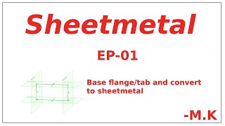Mastering Base Flange and Convert to Sheetmetal Commands in Solidworks