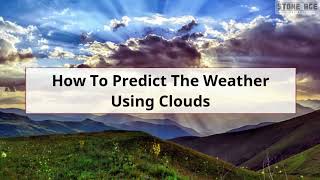 Celebrity How To Predict The Weather Using Clouds Wealth