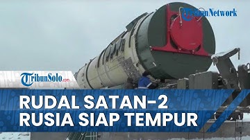 Rusia Optimis Rudal Satan-2 atau 