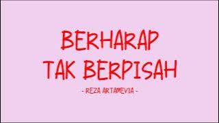 Reza Artamevia - Berharap Tak Berpisah - Love Lyrics