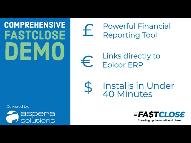 FastClose and Epicor ERP Introduction Demo by Aspera Solutions, August 2020