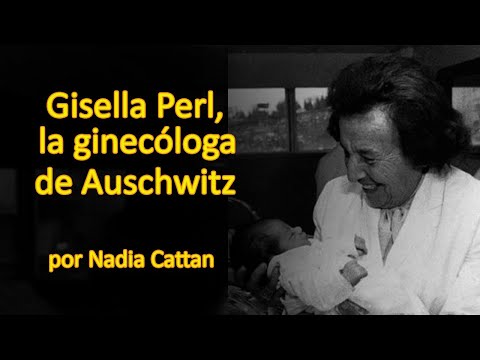 GISELLA PERL, LA GINECÓLOGA DE AUSCHWITZ