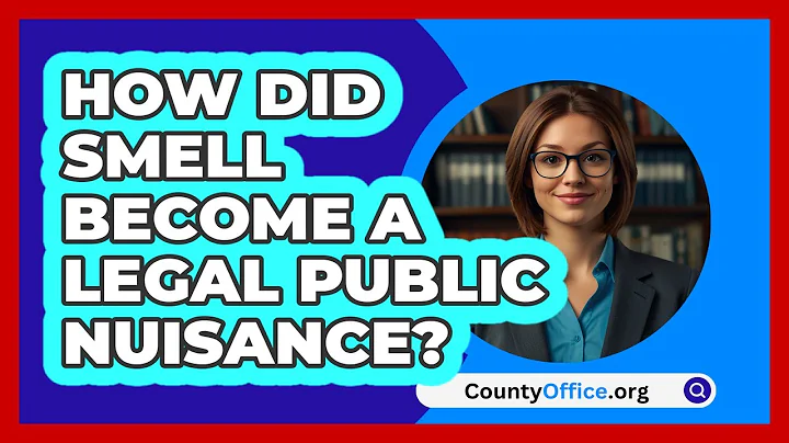 How Did Smell Become A Legal Public Nuisance? - CountyOffice.org