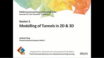 [GTS NX] Modelling of Tunnels in 2D & 3D