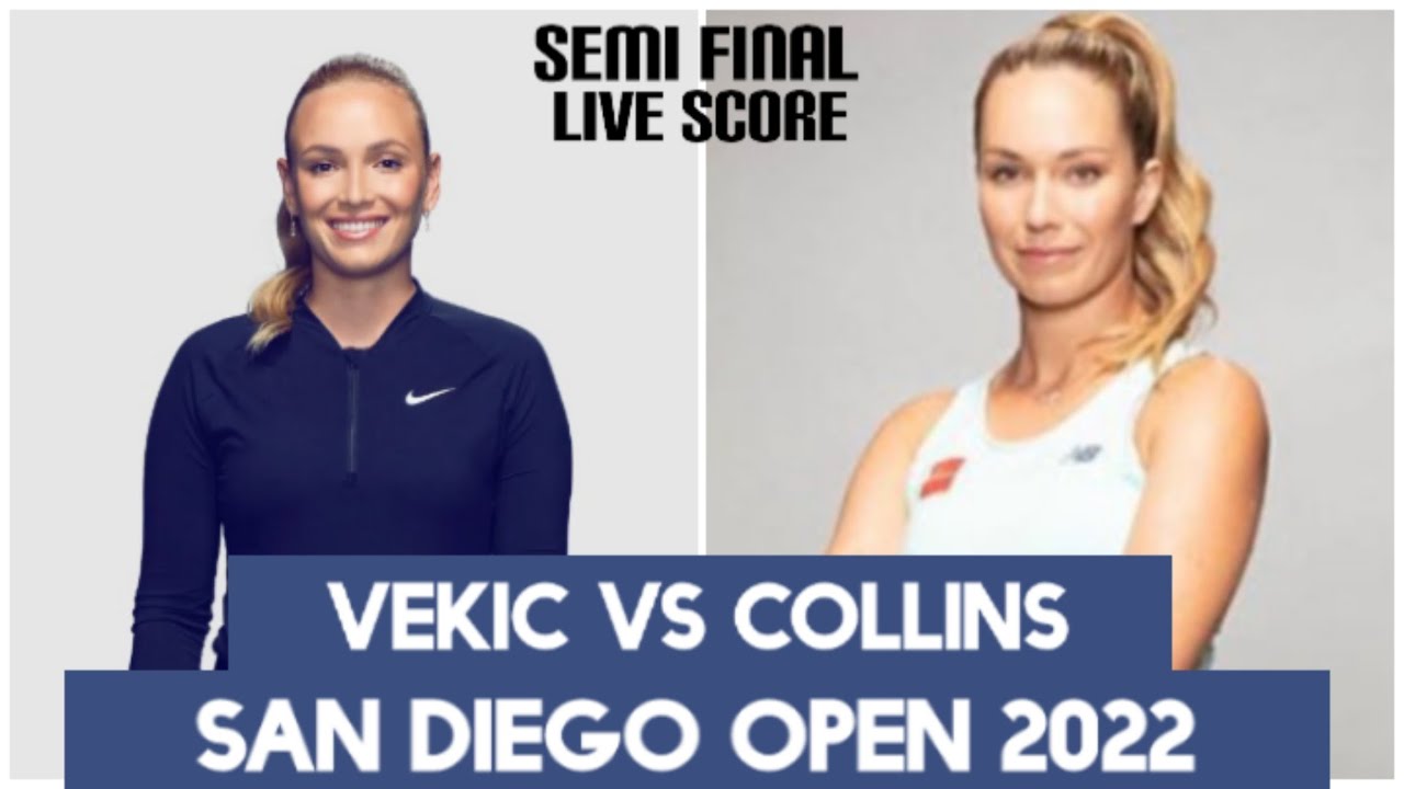 Donna Vekic vs Danielle Collins San Diego Open 2022 Live Score