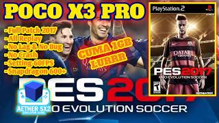 TUTORIAL DOWNLOAD GAME PES 2017 ANDROID AETHERSX2 FULL OFFLINE BEST SETTING 60FPS SNAPDRAGON 600+