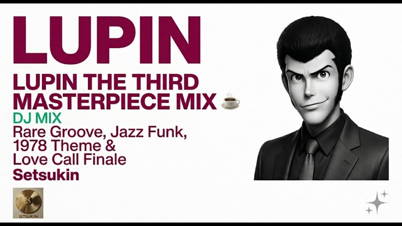 LUPIN THE THIRD Masterpiece Mix 🎷 | Rare Groove, Jazz Funk & The